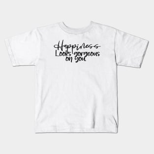 Happiness quote Kids T-Shirt